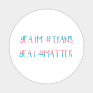 Trans Matters Magnet